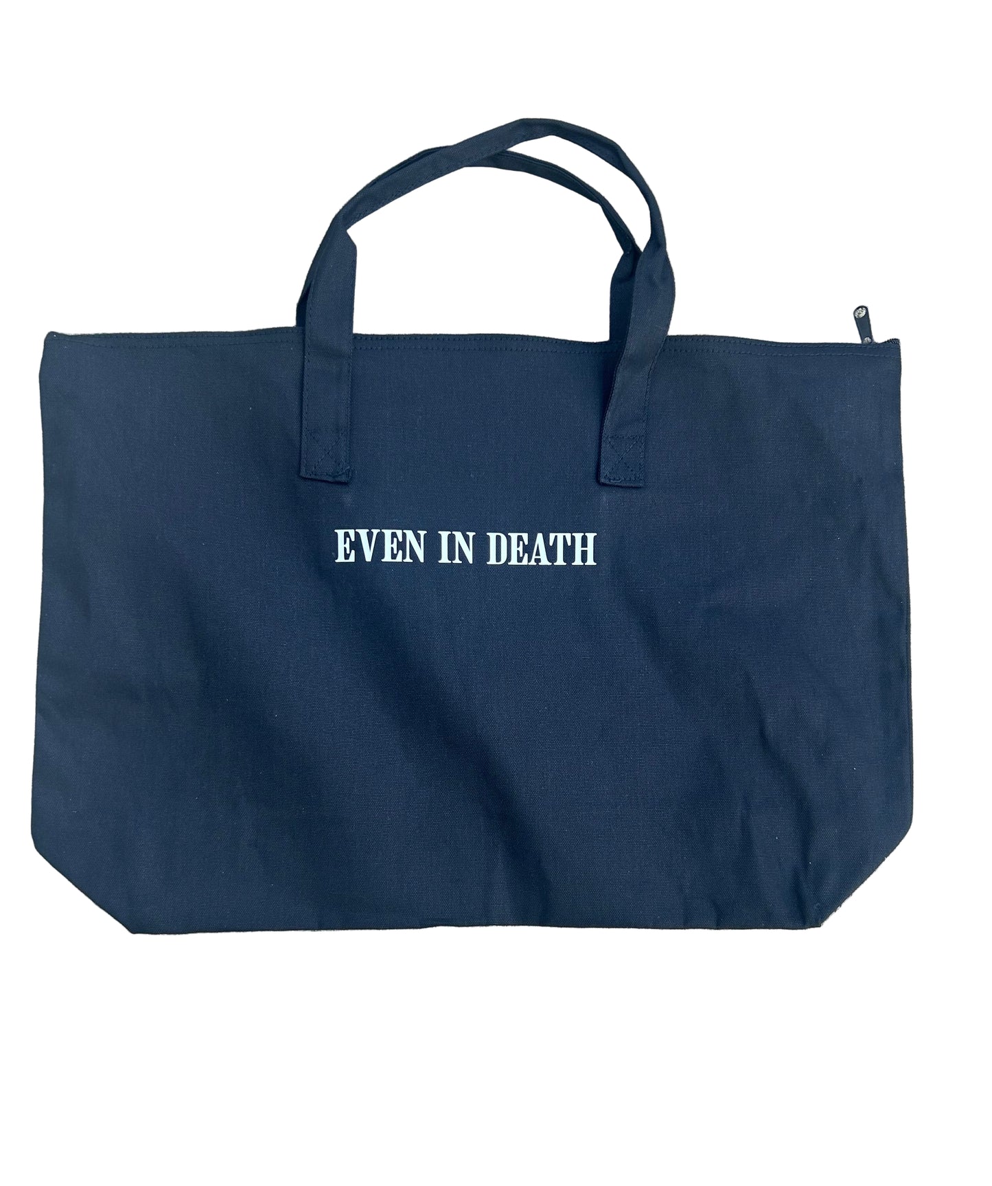 “Even in Death” Canvas Bag