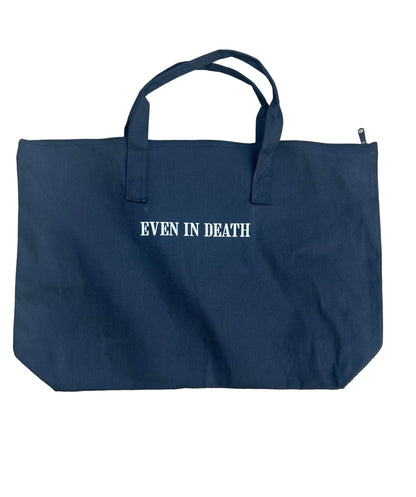 “Even in Death” Canvas Bag