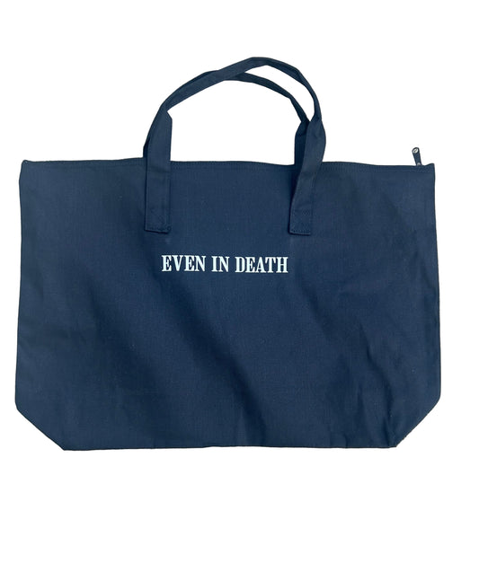 “Even in Death” Canvas Bag