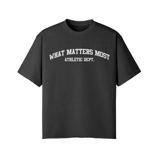 What Matters Most Athletic Dept Tee