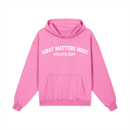 What Matters Most Athletic Dept. Hoodie (Pink)