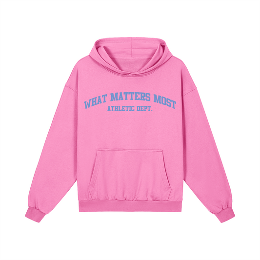What Matters Most Athletic Dept. Hoodie (Pink)