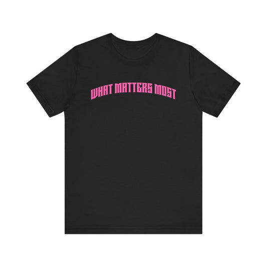 What Matters Most Arch Tee (Black)