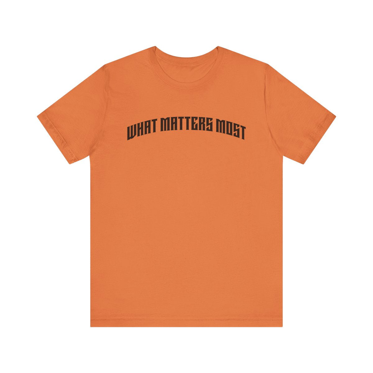 What Matters Most Arch Tee (Burnt Orange)