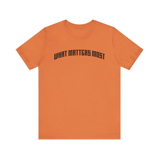 What Matters Most Arch Tee (Burnt Orange)